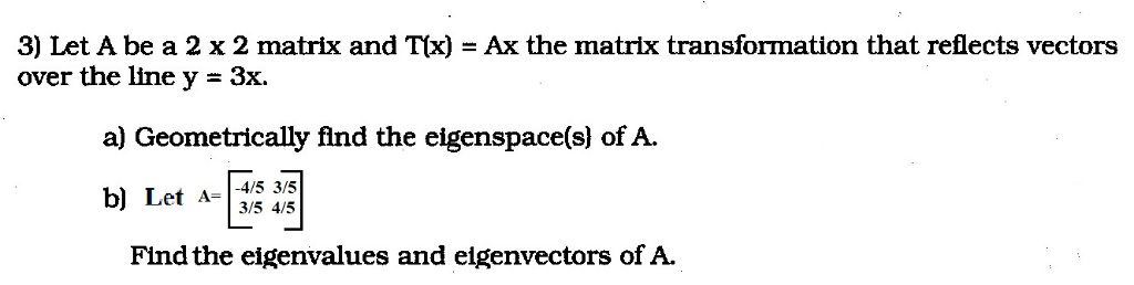 Solved 3) Let A be a 2 x 2 matrix and T(x) = Ax the matrix | Chegg.com