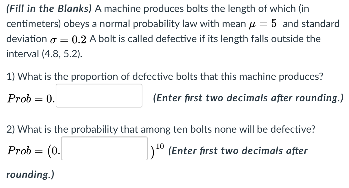 Solved (Fill in the Blanks) A machine produces bolts the