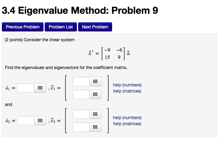 Solved 3.4 Eigenvalue Method: Problem 9 Previous Problem | Chegg.com