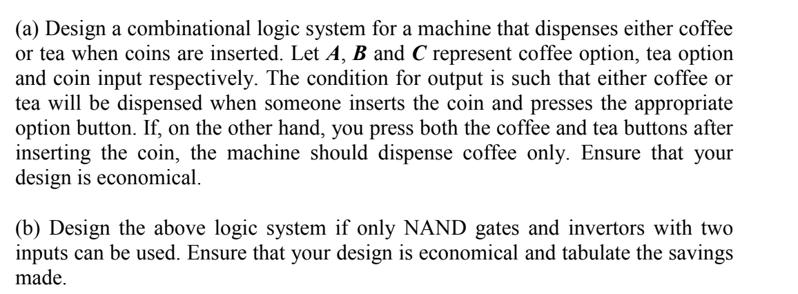 Solved (a) Design a combinational logic system for a machine | Chegg.com