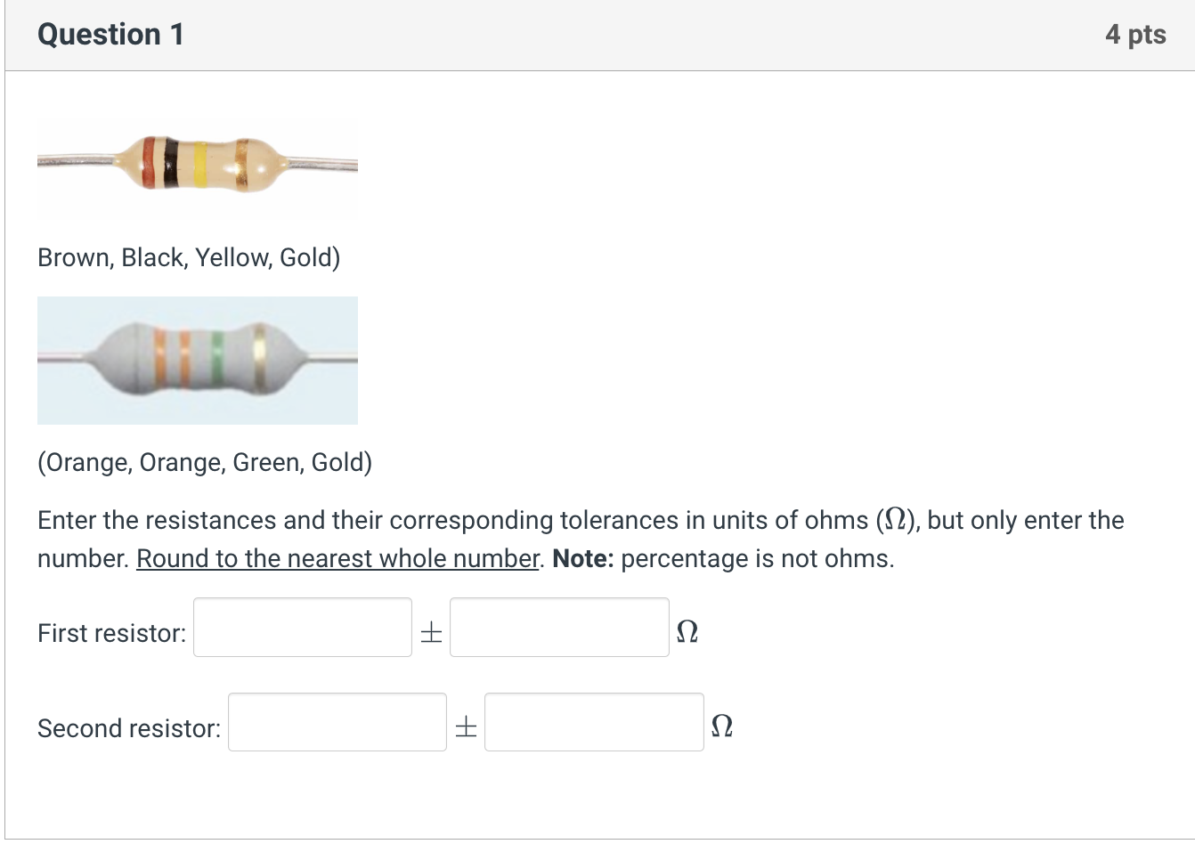 Solved Brown, Black, Yellow, Gold) (Orange, Orange, Green,