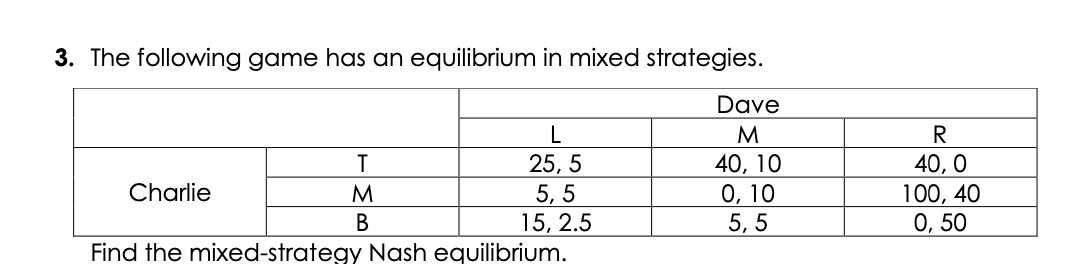 3. The following game has an equilibrium in mixed | Chegg.com