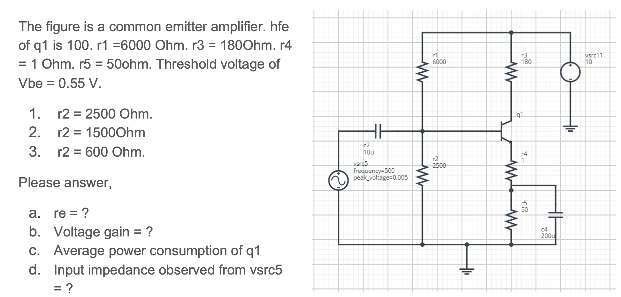 Solved = The figure is a common emitter amplifier. hfe of q1 | Chegg.com