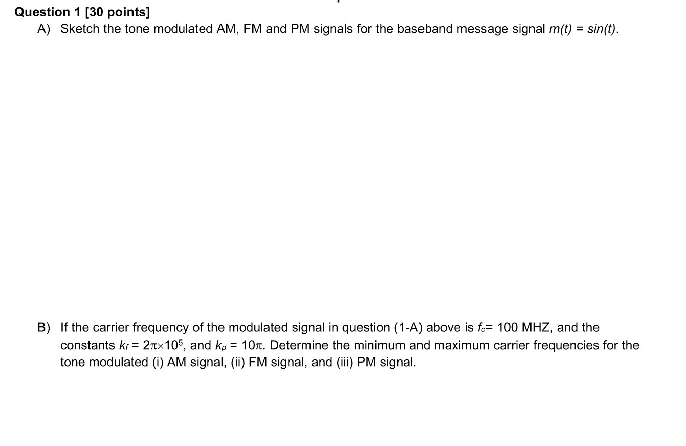 Solved Question 1 [30 points] A) Sketch the tone modulated | Chegg.com