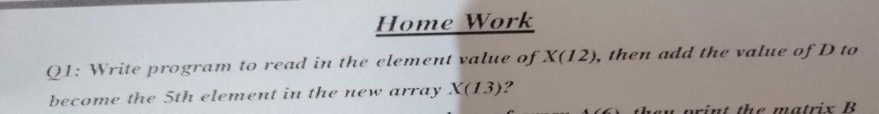 Solved Home Work QI: Write program to read in the element | Chegg.com
