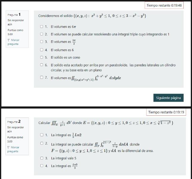 Consideremos el solido \( \left\{(x, y, z): x^{2}+y^{2} \leq 1,0 \leq z \leq 3-x^{2}-y^{2}\right\} \) 1. El volumen es \( 6 \