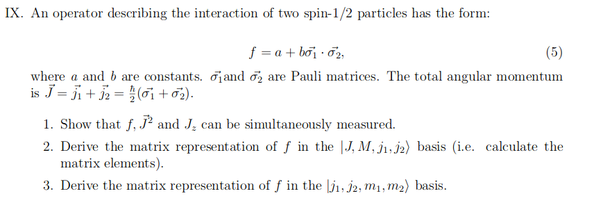 Solved IX. An operator describing the interaction of two | Chegg.com