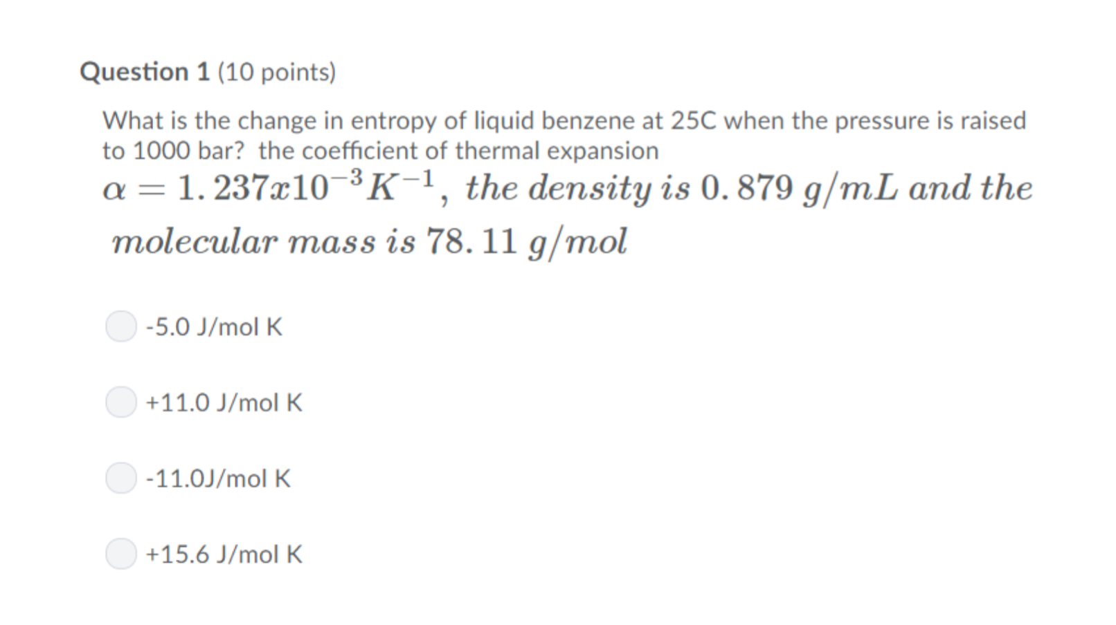 Solved Question 1 (10 points) What is the change in entropy | Chegg.com