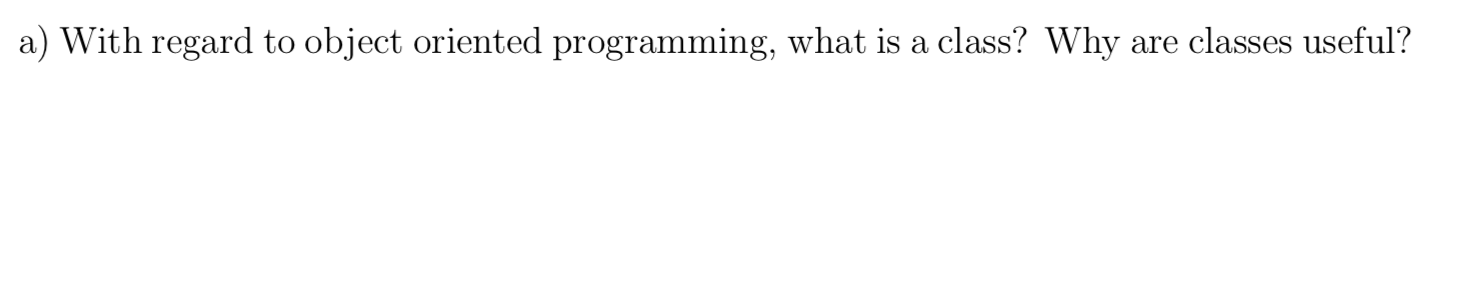 Solved a) With regard to object oriented programming, what | Chegg.com