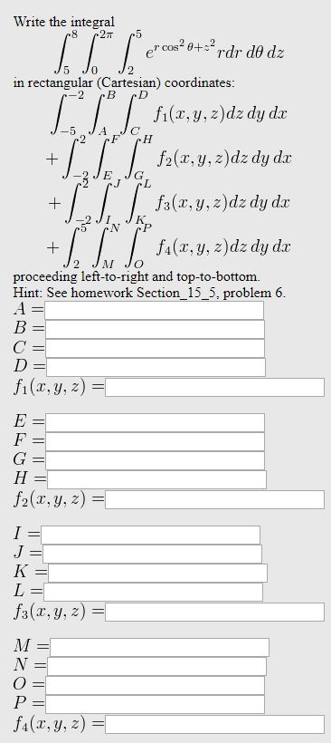Integral Rdr Solved Write the integral 8 2 5 er cos0+ rdr de dz 15 Jo J2 | Chegg.com