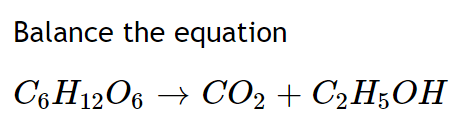 Solved Balance the equation C6H12O6 CO2 C2H5OH Chegg