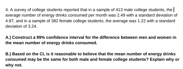 Solved 4. A survey of college students reported that in a | Chegg.com