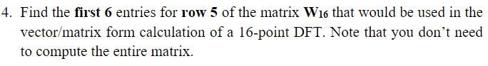 Solved 4. Find the first 6 entries for row 5 of the matrix | Chegg.com