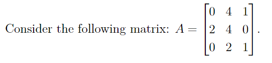 Solved and the vector b=⎣⎡00−1⎦⎤.Consider the following | Chegg.com