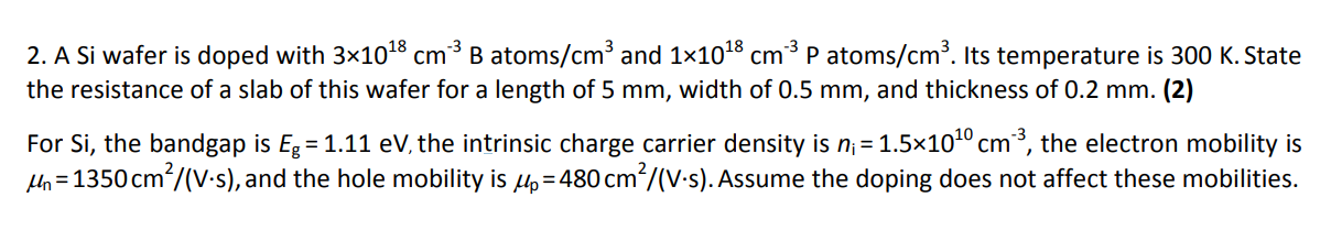 Solved 2. A Si wafer is doped with 3x1018 cm B atoms/cm² and | Chegg.com