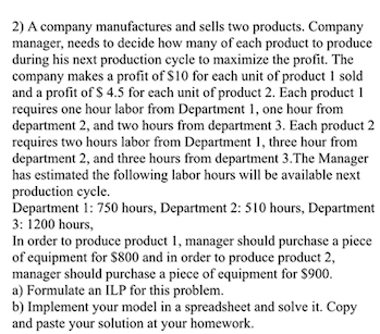 Solved 2) A company manufactures and sells two products. | Chegg.com