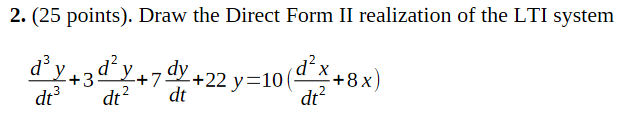 Solved 2. (25 points). Draw the Direct Form II realization | Chegg.com
