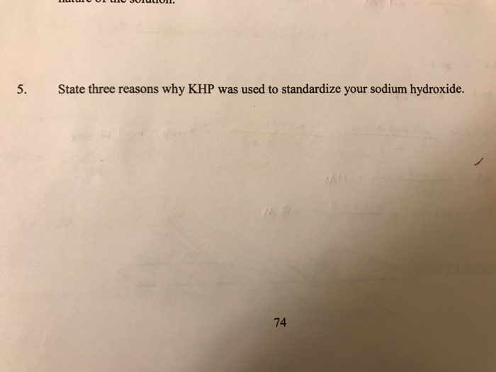 Solved State three reasons why KHP was used to standardize | Chegg.com
