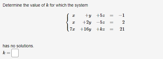 Solved Determine the value of k for which the system C = +y | Chegg.com