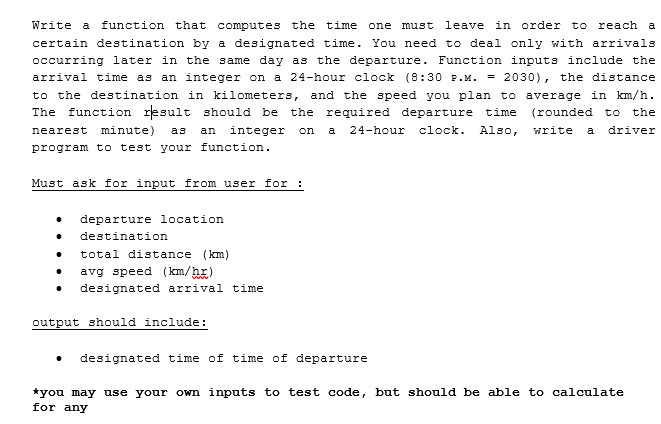 Solved Write a function that computes the time one must | Chegg.com