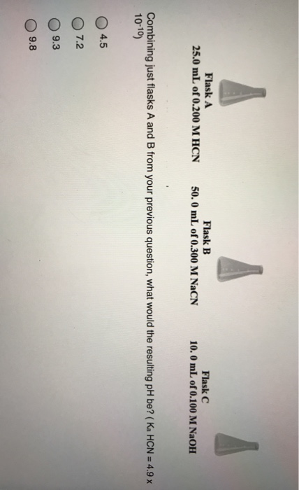 Solved Flask A Flask B Flask C 25.0 ML Of 0.200 M HCN 50.0 | Chegg.com