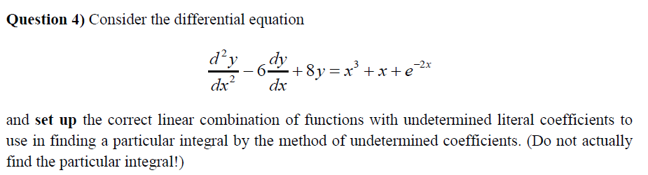 Solved Question 4) Consider the differential equation | Chegg.com