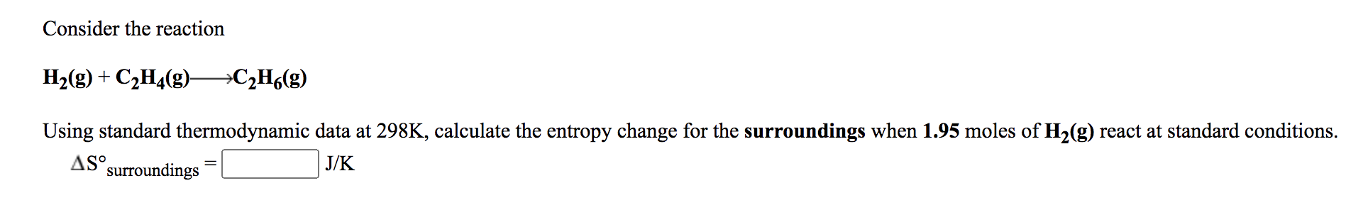 Solved Consider the reaction H2 g C2H4 g C2H6 g Using