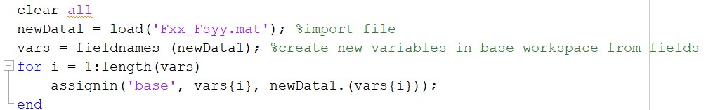 clear all newDatal = load (Fxx_Fsyy.mat); %import file vars = fieldnames (newDatal); Screate new variables in base workspac