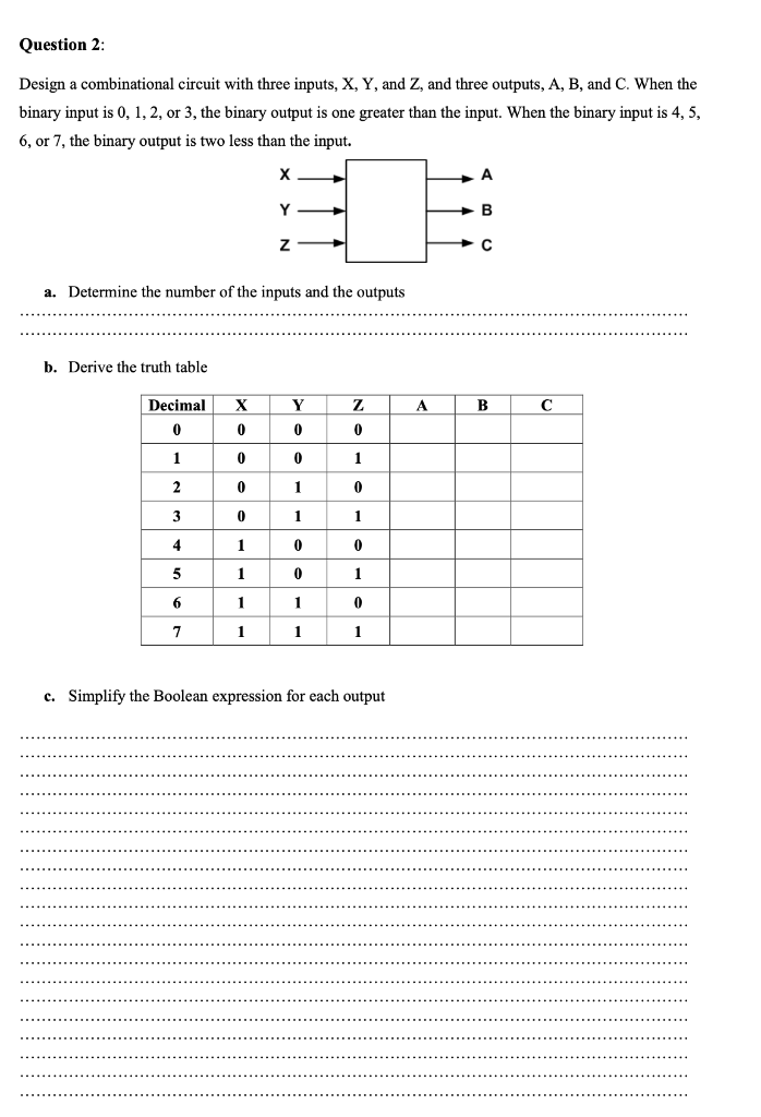 Solved Question 2: Design A Combinational Circuit With Three | Chegg.com