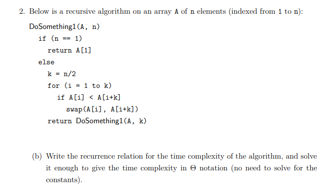 Solved 2. Below is a recursive algorithm on an array A of n | Chegg.com