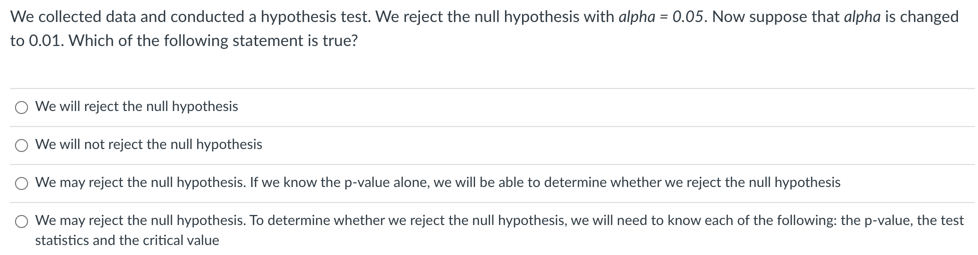 Solved We collected data and conducted a hypothesis test. We | Chegg.com