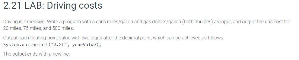 Solved 2.21 LAB: Driving costs Driving is expensive. Write a | Chegg.com