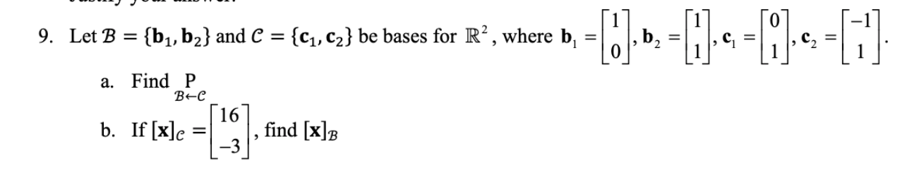 Solved 9. Let B={b1,b2} And C={c1,c2} Be Bases For R2, Where | Chegg.com