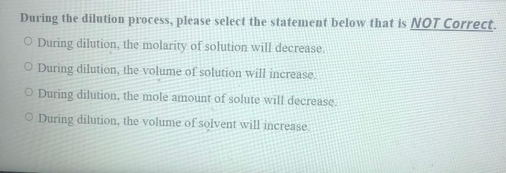 Solved During the dilution process, please select the | Chegg.com