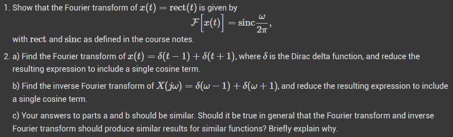 Solved 1. Show that the Fourier transform of x(t)=rect(t) is | Chegg.com