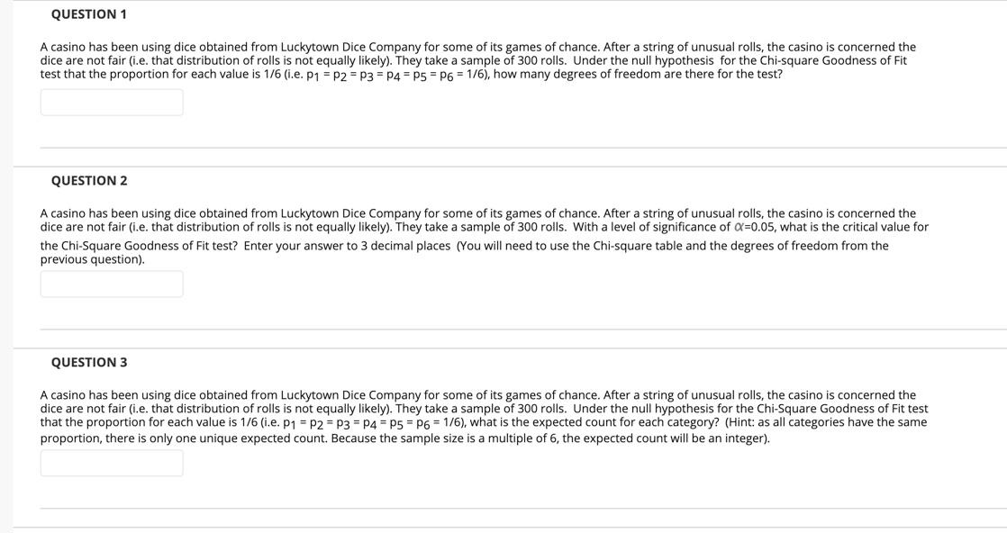 Solved QUESTION 1 A casino has been using dice obtained from