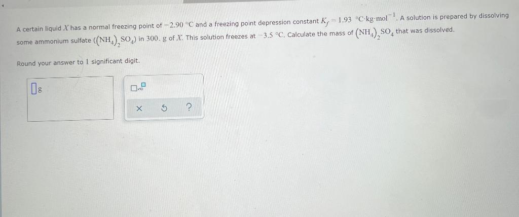 solved-a-certain-liquid-x-has-a-normal-freezing-point-of-chegg