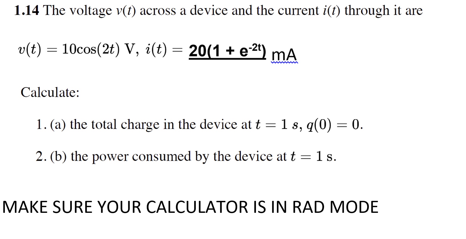 Solved 1.14 The voltage v(t) across a device and the current | Chegg.com