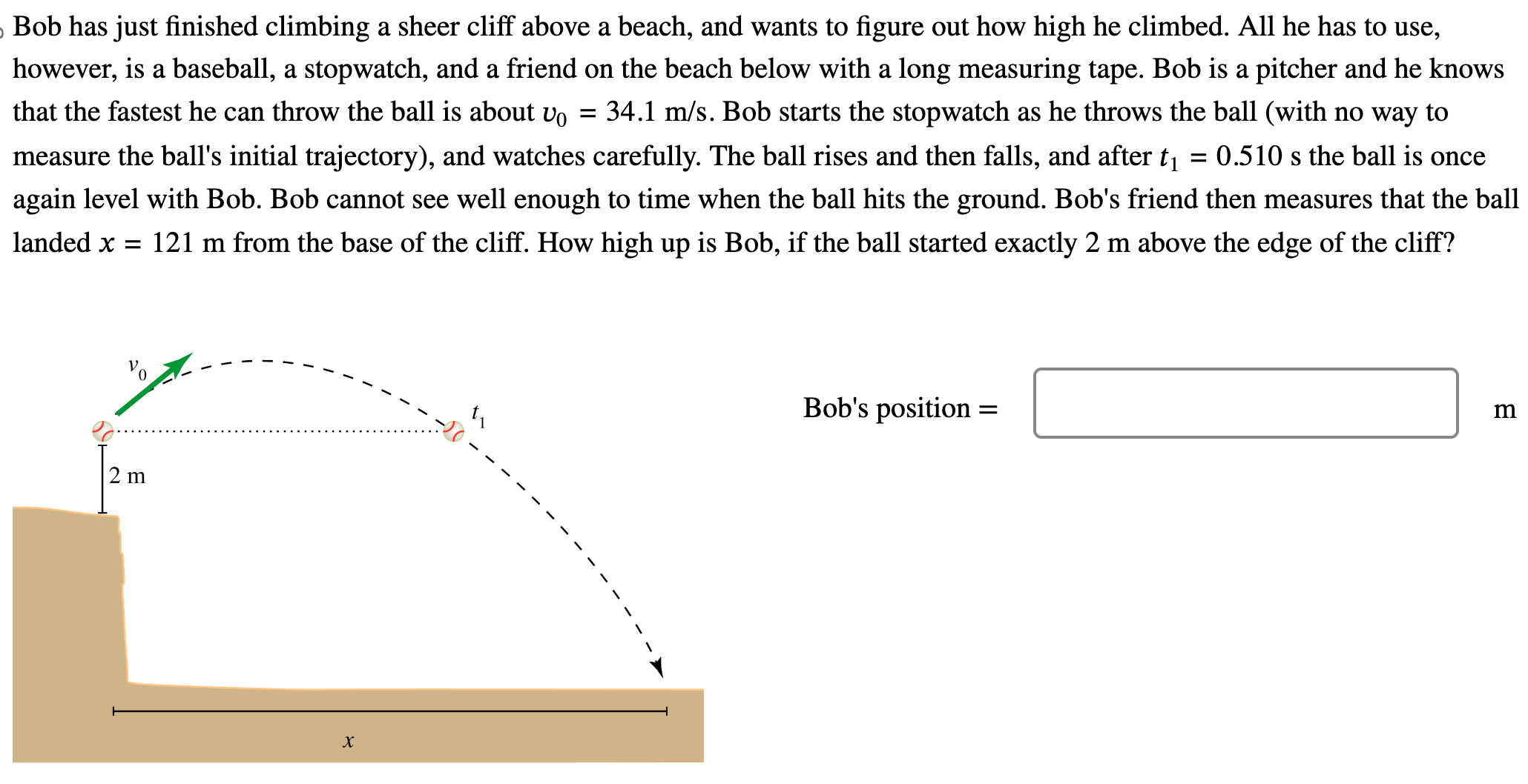 Solved Bob has just finished climbing a sheer cliff above a | Chegg.com