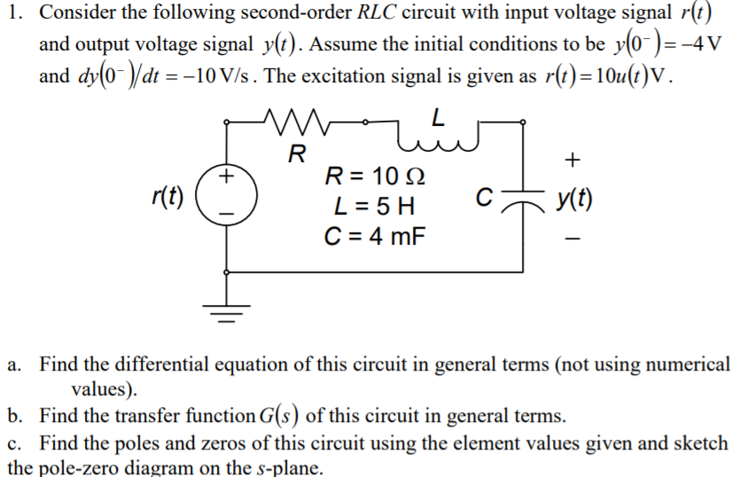 Solved Consider The Following Second-order RLC Circuit With | Chegg.com