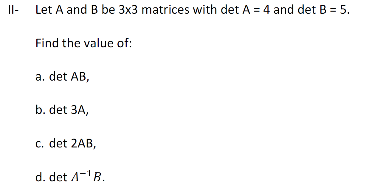 Solved Let A And B Be 3x3 Matrices With Det A 4 And 1119