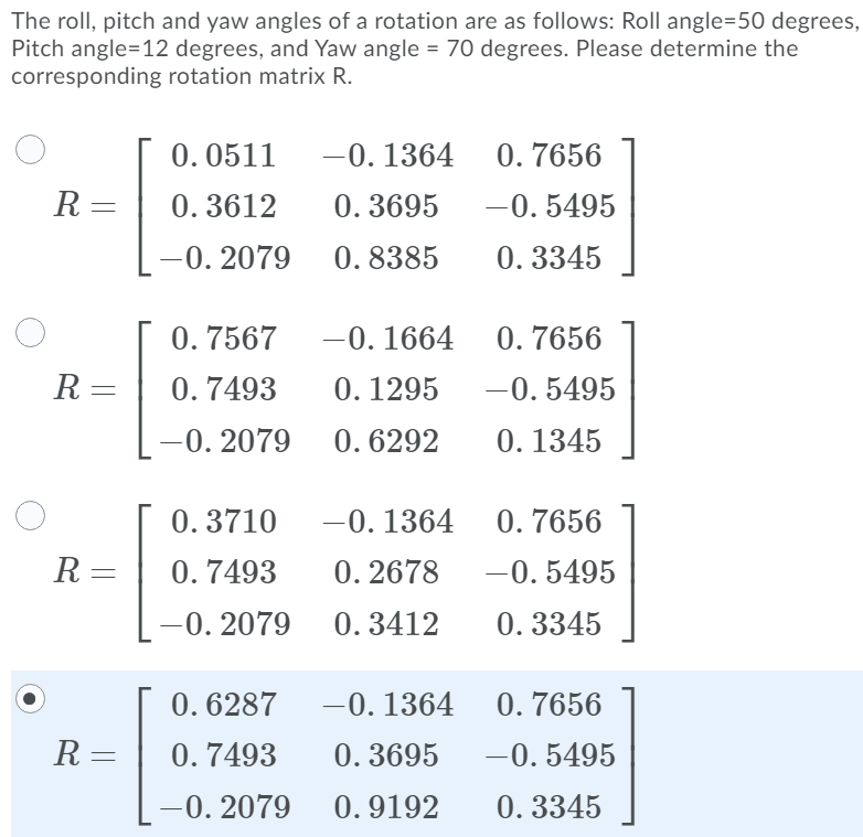 Solved The roll, pitch and yaw angles of a rotation are as | Chegg.com