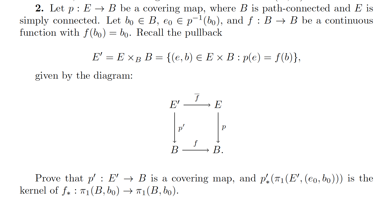 Solved 2. Let P:E→B Be A Covering Map, Where B Is | Chegg.com