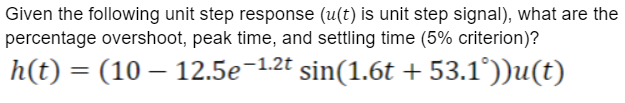 Solved Given the following unit step response is unit step | Chegg.com