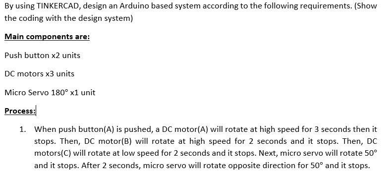 Solved By using TINKERCAD, design an Arduino based system | Chegg.com