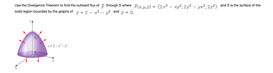 Solved Use The Divergence Theorem To Find The Outward Flu Chegg Com