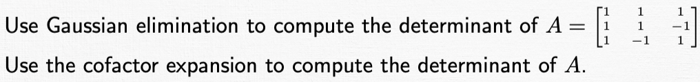 Solved Use Gaussian Elimination To Compute The Determinant 9135