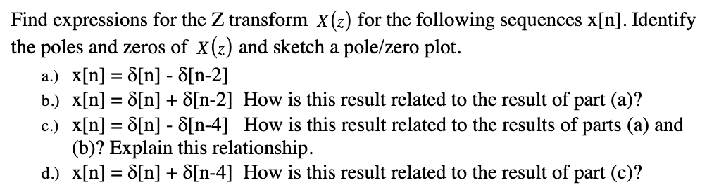 Solved Find Expressions For The Z Transform X Z For The