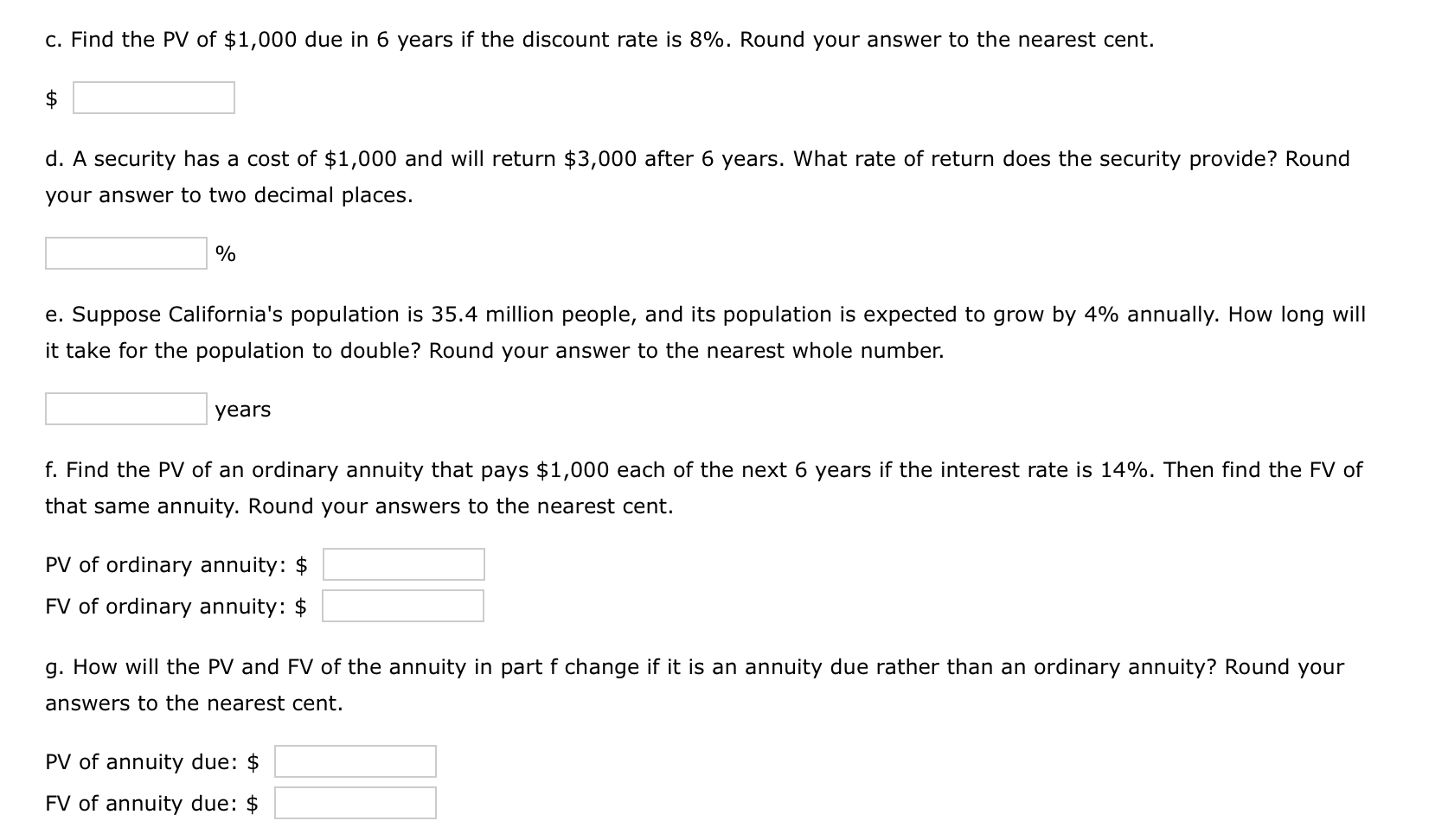 Solved a. Find the FV of $1,000 invested to earn 8% after 6 | Chegg.com