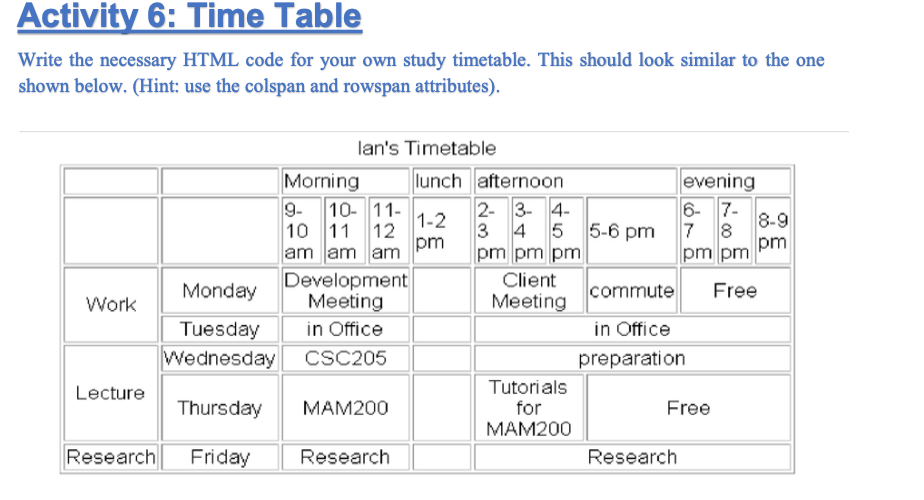 Solved Activity 6 Time Table Write the necessary HTML code